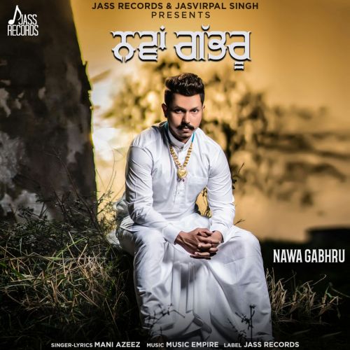 Nava Gabhru Mani Ajeez Mp3 Song Free Download