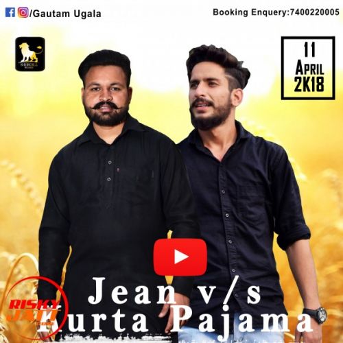 Jean V/s Kurta Pajama Gautam Ugala, Sachin Bakshi Mp3 Song Free Download