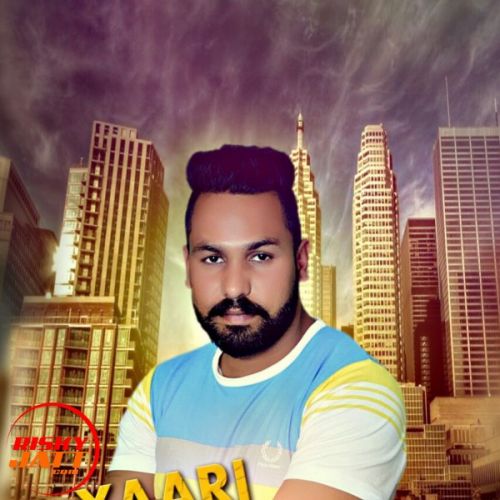 Yaari te jaan Lucky Chahal Mp3 Song Free Download