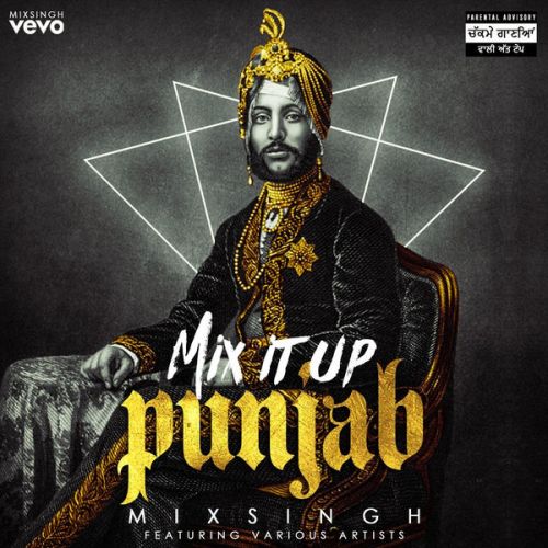 Mix It Up Punjab Mixsingh, Gurpreet Chattha and others... full album mp3 songs download