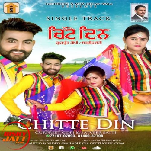 Chitte Din Gurpreet Gopi, Satveer Satti Mp3 Song Free Download