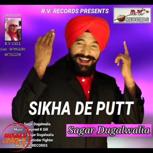 Sikha De Putt Sagar Dugalwalia Mp3 Song Free Download