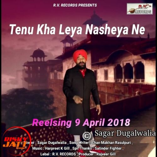 Tenu Kha Leya Nasheya Ne Sagar Dugalwalia Mp3 Song Free Download