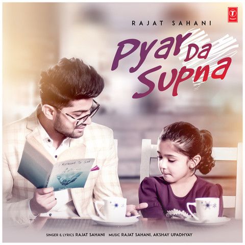 Pyar Da Supna Rajat Sahani Mp3 Song Free Download