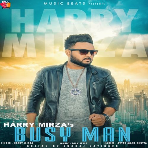 Busy Man Harry Mirza Mp3 Song Free Download