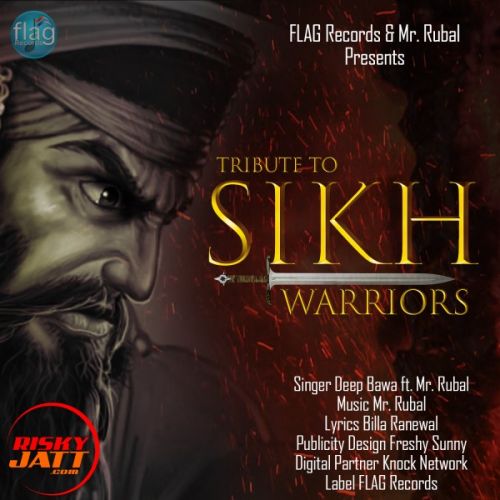 Tribute To Sikh Warriors Deep Bawa, Mr Rubal Mp3 Song Free Download