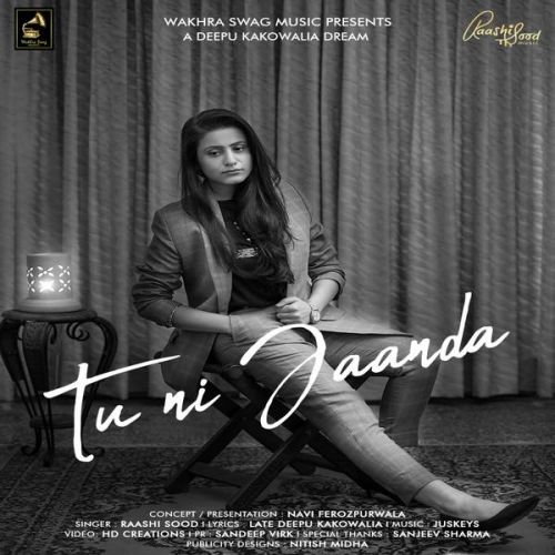 Tu Ni Jaanda Raashi Sood Mp3 Song Free Download