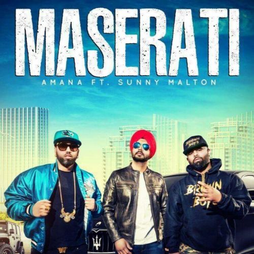 Maserati Amana, Sunny Malton, Byg Byrd Mp3 Song Free Download