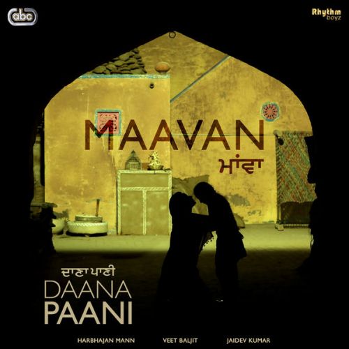 Maavan (Daana Paani) Harbhajan Maan Mp3 Song Free Download