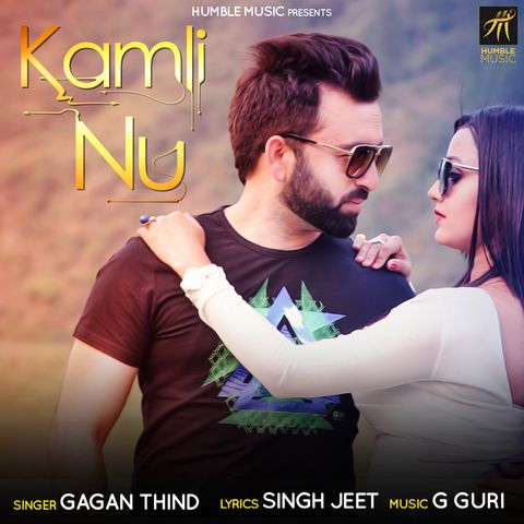 Kamli Nu Gagan Thind Mp3 Song Free Download