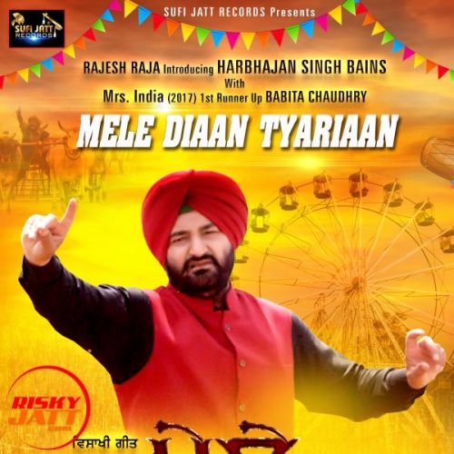 Mela Diaan Tyariaan Harbhajan Singh Bains Mp3 Song Free Download