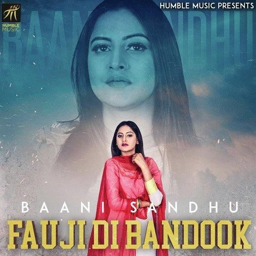 Fauji Di Bandook Baani Sandhu Mp3 Song Free Download