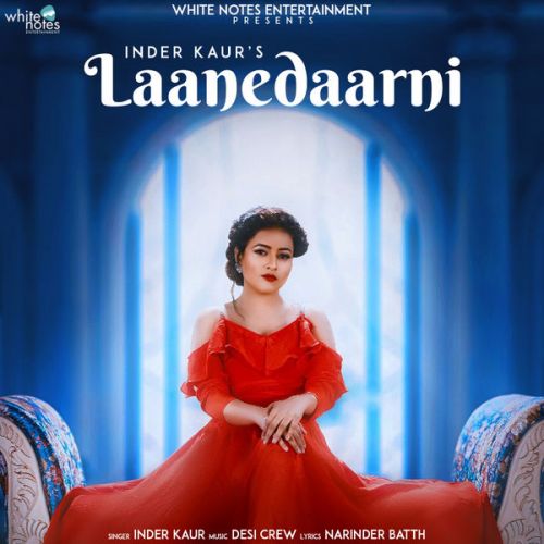 Laanedaarni Inder Kaur Mp3 Song Free Download