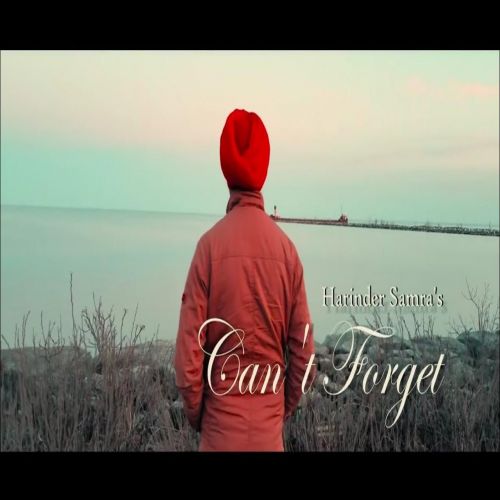 Cant Forget Harinder Samra Mp3 Song Free Download