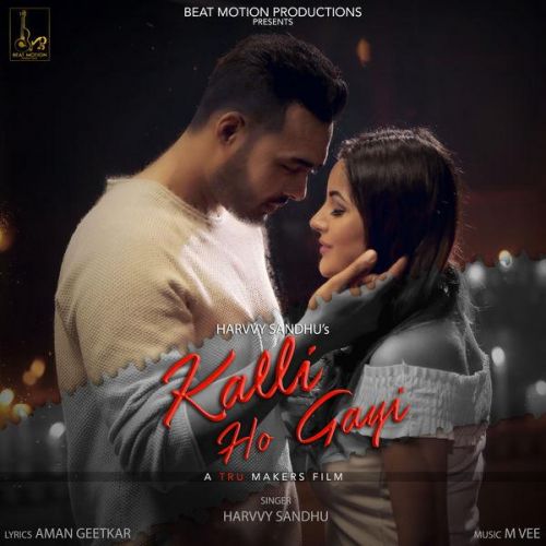 Kalli Ho Gayi Harvvy Sandhu Mp3 Song Free Download