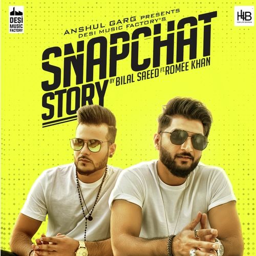 Snapchat Story Bilal Saeed Mp3 Song Free Download