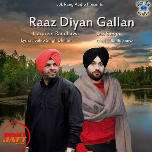 Raaz Diyan Gallan Harpreet Randhawa, Jass Sangha Mp3 Song Free Download