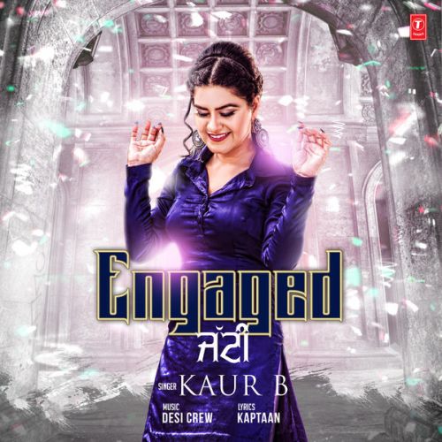 Engaged Jatti Kaur B Mp3 Song Free Download