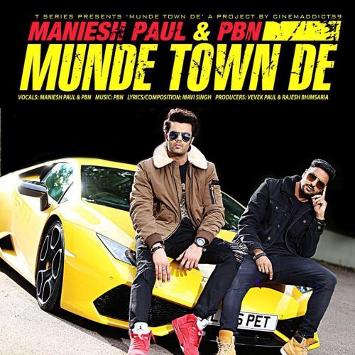 Munde Town De Maniesh Paul, PBN Mp3 Song Free Download