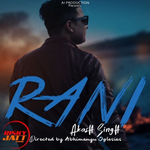 Rani Akash Singh Mp3 Song Free Download