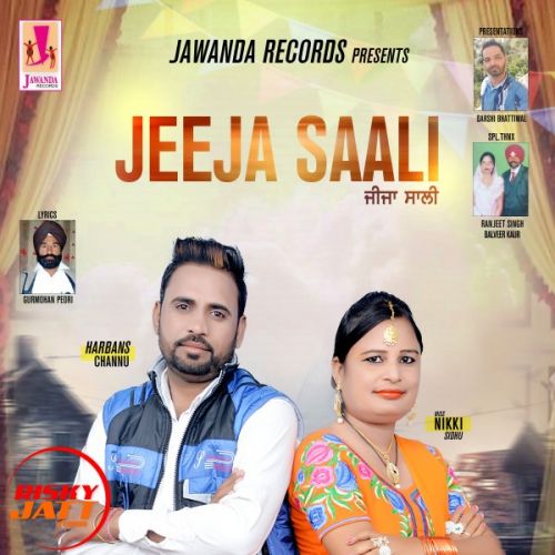 Jeeja Saali Harbans Channu, Miss Nikki Sidhu Mp3 Song Free Download