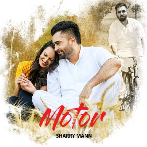 Motor Sharry Mann Mp3 Song Free Download