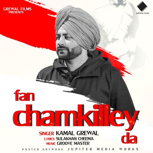 Fan Chamkilley Da Kamal Grewal Mp3 Song Free Download