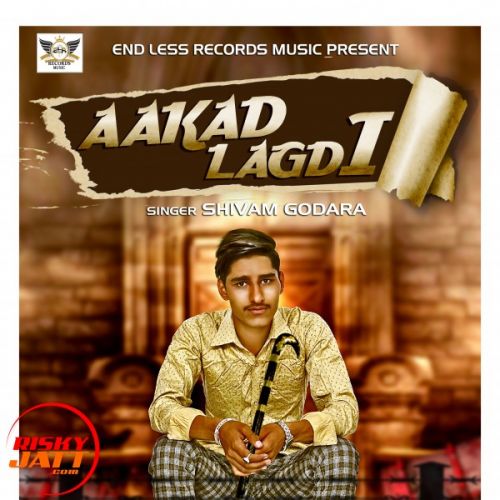 Aakad Lagdi Shivam Godara Mp3 Song Free Download