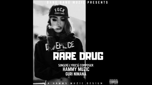 Rare Drug Hammy Muzic Mp3 Song Free Download