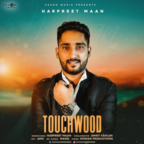 Touchwood Harpreet Maan, Amo Mp3 Song Free Download