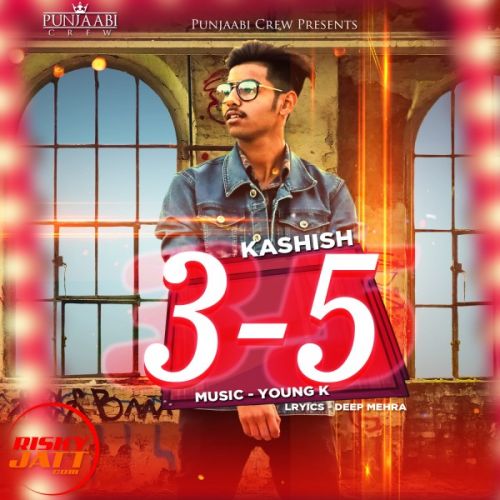 3-5 Kashish Mp3 Song Free Download