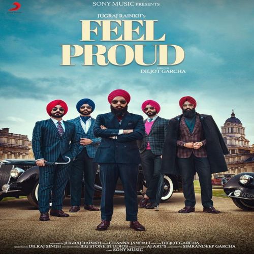 Feel Proud Jugraj Rainkh Mp3 Song Free Download