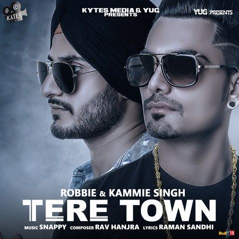 Tere Town Robbie, Kammie Singh Mp3 Song Free Download