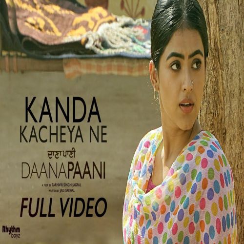 Kanda Kacheya Ne (Daana Paani) Jyotica Tangri Mp3 Song Free Download