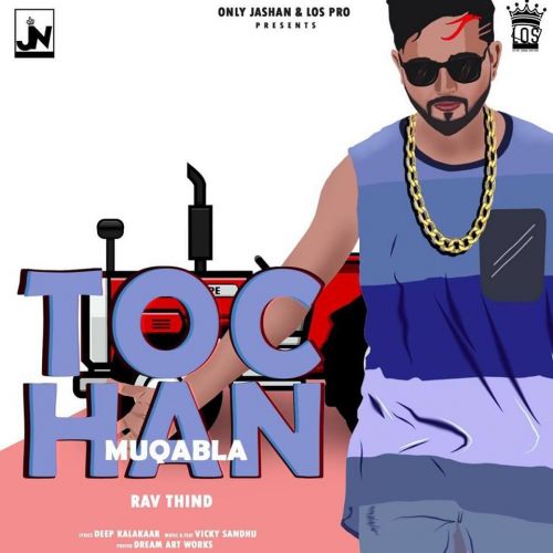 Tochan Muqabla Rav Thind, Vicky Sandhu Mp3 Song Free Download