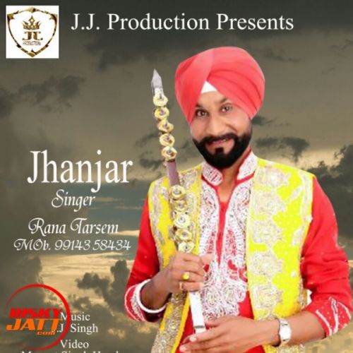 Jhanjar Rana Tarsem Mp3 Song Free Download