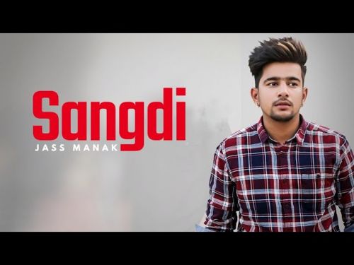 Sangdi Jass Manak Mp3 Song Free Download