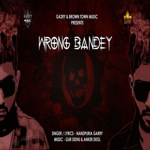 Wrong Bandey Nandpuria Garry Mp3 Song Free Download