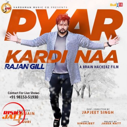 Pyar Kardi Naa Rajan Gill Mp3 Song Free Download
