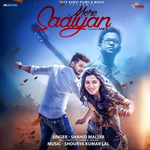 Mere Saaiyan Shahid Mallya Mp3 Song Free Download