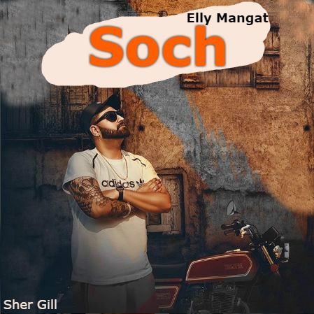 Soch Elly Mangat Mp3 Song Free Download