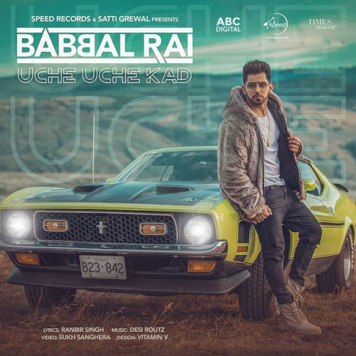 Uche Uche Kad Babbal Rai Mp3 Song Free Download