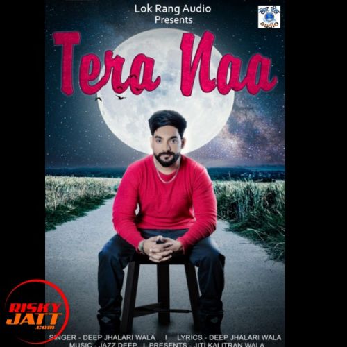 Tera Naa Deep Jhalari Wala Mp3 Song Free Download