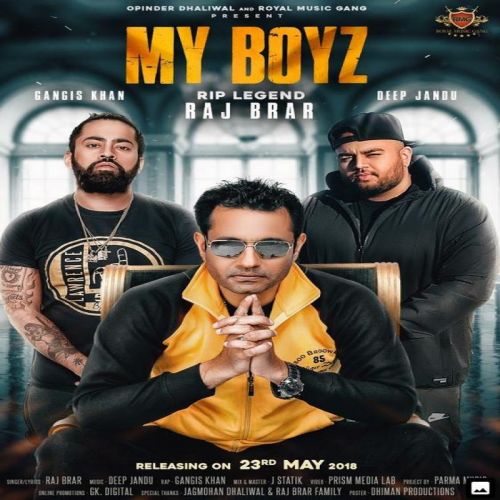 My Boyz Raj Brar, Gangis Khan Mp3 Song Free Download