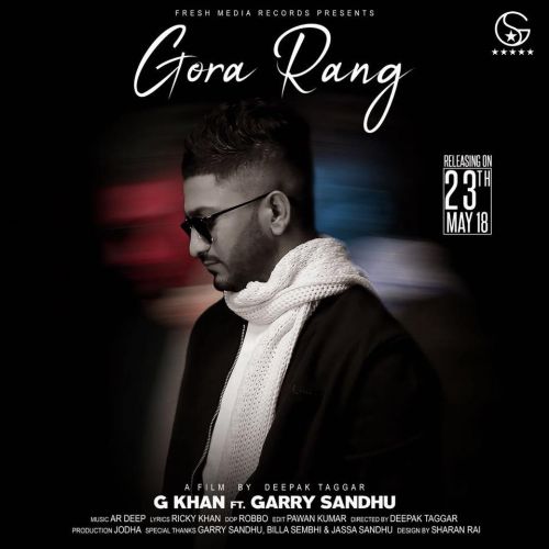 Gora Rang G Khan, Garry Sandhu Mp3 Song Free Download