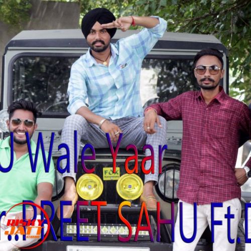 Love U Wale Yaar Preet Sahu, Deeep Mp3 Song Free Download