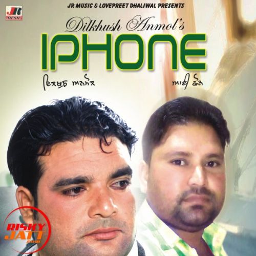 I phone Dilkhush Anmol Mp3 Song Free Download