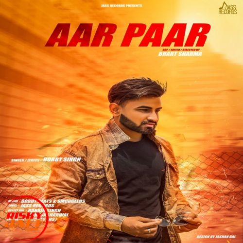 Aar Paar Bobby Singh Mp3 Song Free Download