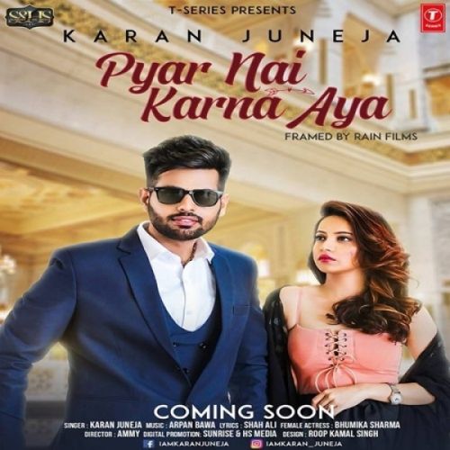 Pyar Nai Karna Aya Karan Juneja Mp3 Song Free Download