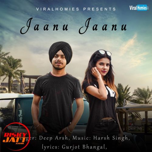 Jaanu Jaanu Deep Arsh Mp3 Song Free Download